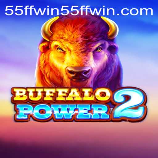 Buffalo Power 2: The Ultimate Gaming Experience with 55ffwin