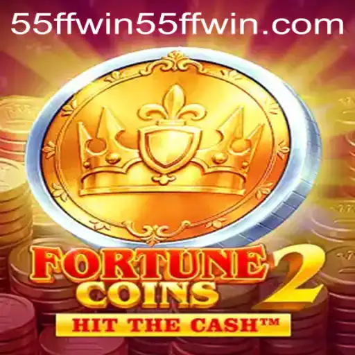 Exploring FortuneCoins2: Mastering the Game and Embracing the 55ffwin Strategy